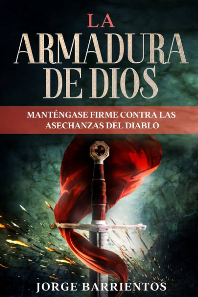 La Armadura de Dios por Jorge Barrientos